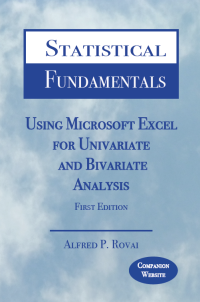 Statistical Fundamentals: Using Microsoft Excel for Univariate and Bivariate Analysis Statistical Fundamentals: Using Microsoft Excel for Univariate and Bivariate Analysis
